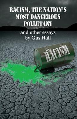 Racism, the Nation's Most Dangerous Pollutant: And Other Essays