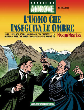 Storie da Altrove n. 11: L'uomo che inseguiva le ombre