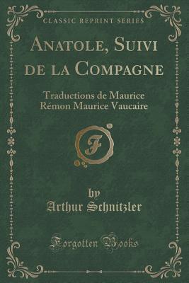 Anatole, Suivi de la Compagne