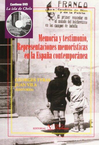 Memoria y Testimonio: Representaciones memorísticas en la España contemporánea.