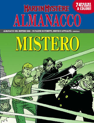 Almanacco del Mistero 2008 - Martin Mystère: L’uomo che non poteva morire