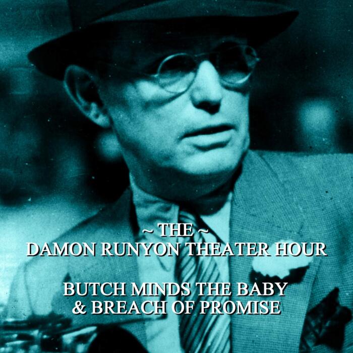 Butch Minds the Baby & Breach of Promise: Damon Runyon Theatre - Episode 5