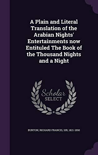 A Plain and Literal Translation of the Arabian Nights' Entertainments Now Entituled the Book of the Thousand Nights and a Night; Volume 4 of 17