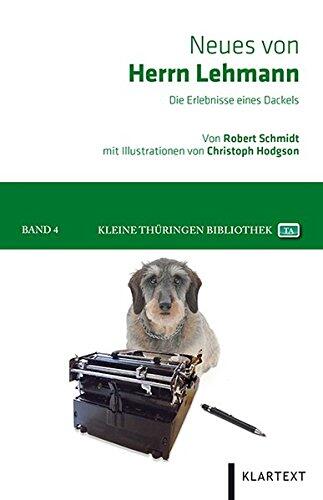 Neues von Herrn Lehmann: Die Erlebnisse eines Dackels