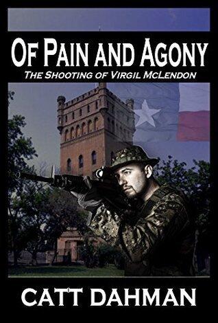 Of Pain and Agony: The Shooting of Virgil McLendon