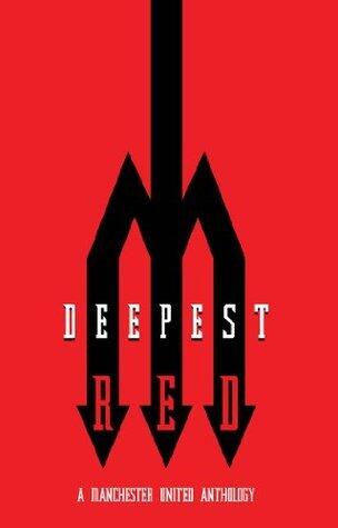 Deepest Red - a Manchester United anthology