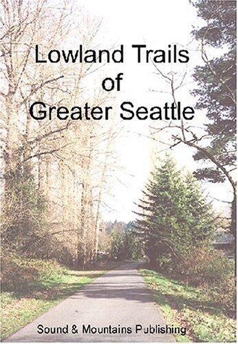 Lowland Trails of Greater Seattle