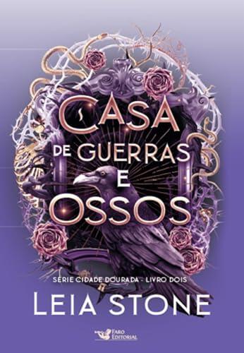 Casa de guerras e ossos: Cidade Dourada - Vol.2