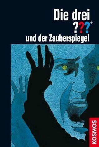 Die drei ??? und der Zauberspiegel