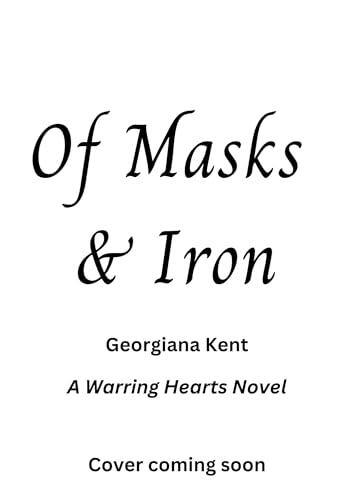 Of Masks And Iron: A Standalone Man in the Iron Mask Fantasy Romance Retelling: