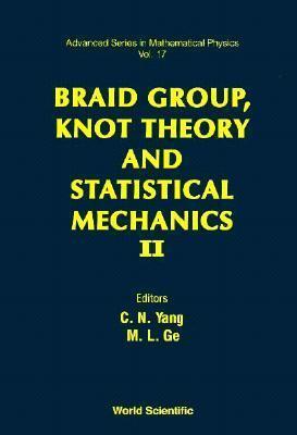 BRAID GROUP, KNOT THEORY AND STATISTICAL MECHANICS II