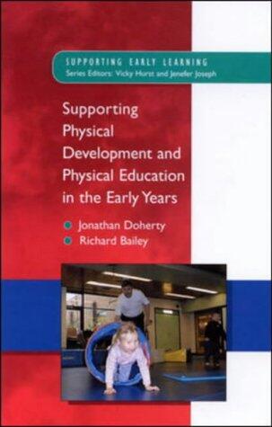Supporting Physical Development and Physical Education in the Early Years