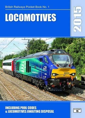 Locomotives 2015: Including Pool Codes and Locomotives Awaiting Disposal