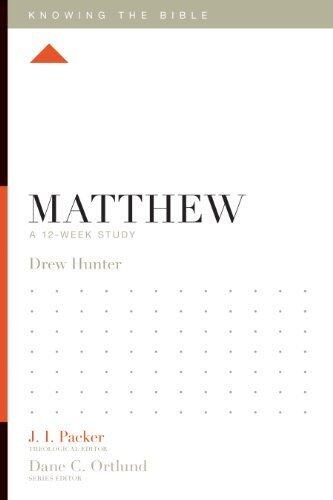 Matthew: A 12-Week Study (Knowing the Bible) Paperback July 31, 2014