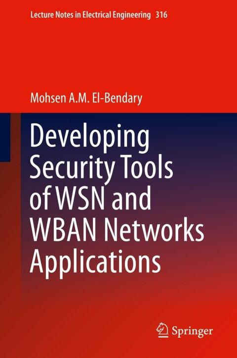 Developing Security Tools of WSN and WBAN Networks Applications