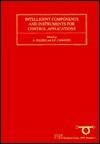 Intelligent Components and Instruments for Control Applications 1992