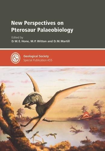 New Perspectives on Pterosaur Palaeobiology (Geological Society of London Special Publication)