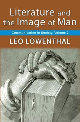Literature and the Image of Man: Volume 2, Communication in Society