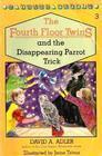 The Fourth Floor Twins and the Disappearing Parrot Trick