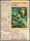 Microsoft Works 3.0 DOS : Quick Course