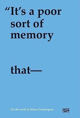 Johan Grimonprez: It's a Poor Sort of Memory that Only Works Backwards