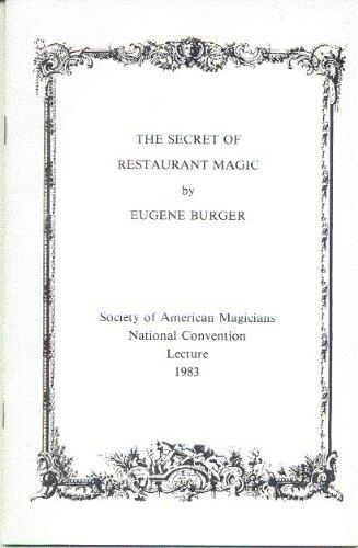 The Secret of Restaurant Magic: Society of American Magicians National Convention Lecture 1983