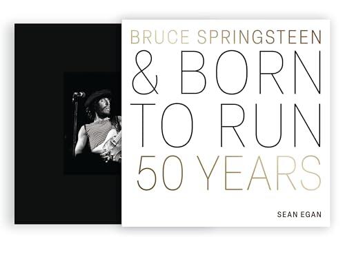 Bruce Springsteen and Born to Run: 50 Years