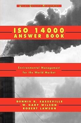 ISO 14000 Answer Book: Environmental Management for the World Market