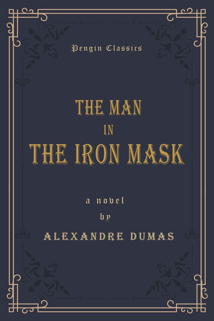 The Man in the Iron Mask (Annotated): Pengin Classics Deluxe Edition