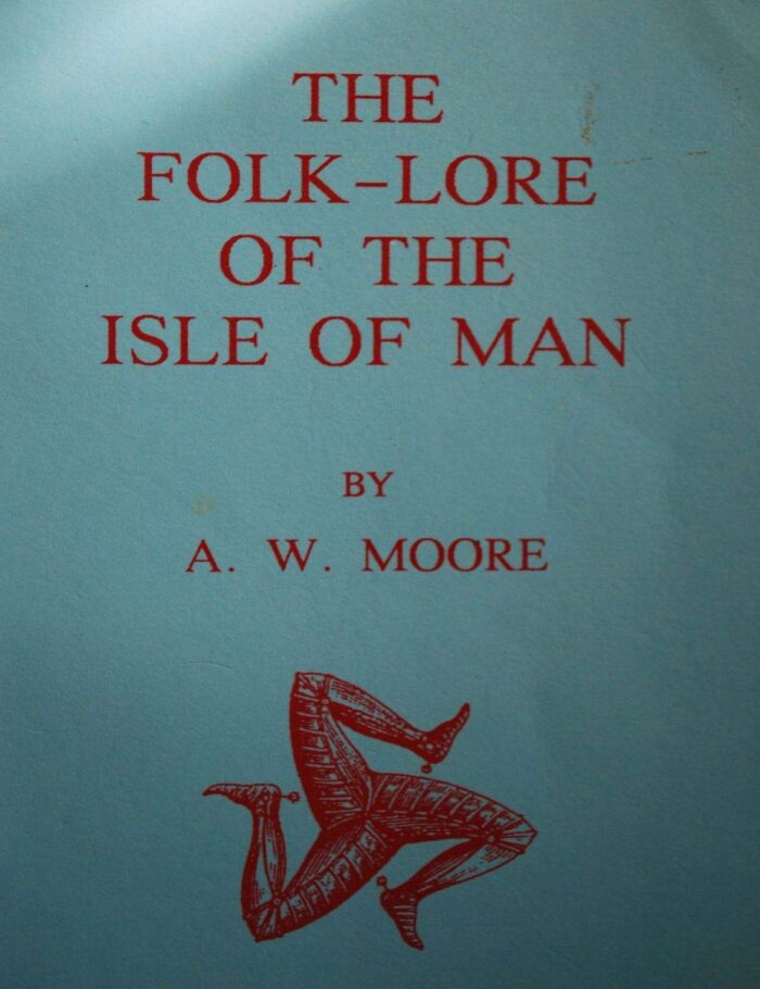 The Folk-Lore of the Isle of Man