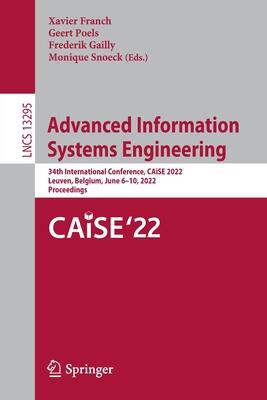 Advanced Information Systems Engineering: 34th International Conference, CAiSE 2022, Leuven, Belgium, June 6–10, 2022, Proceedings