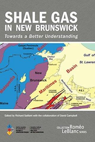 Shale Gas in New Brunswick: Towards a Better Understanding