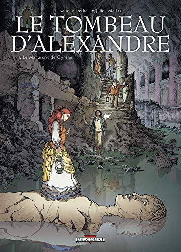 Le Tombeau d'Alexandre (T01): Le Manuscrit de Cyrène