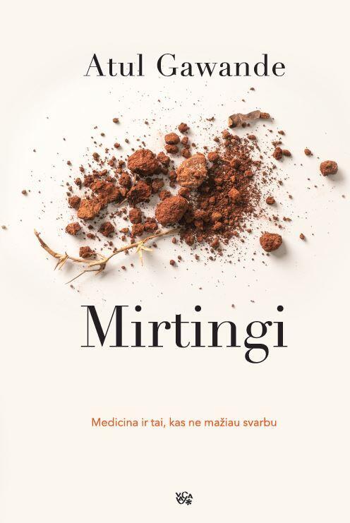 Mirtingi: Medicina ir tai, kas ne mažiau svarbu
