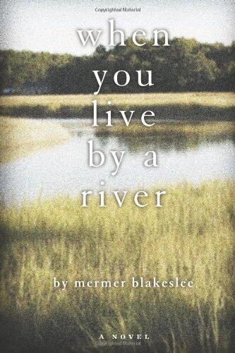 When You Live by a River