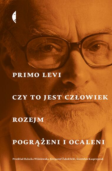 Czy to jest człowiek. Rozejm. Pogrążeni i ocaleni