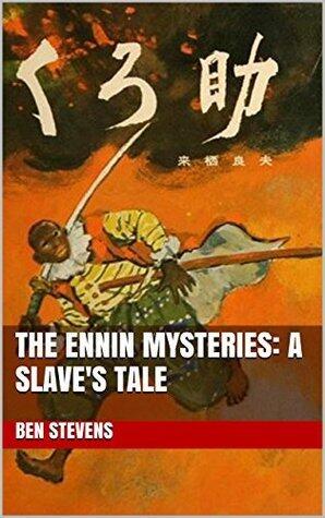 A Slave's Tale: An Ennin Mystery #22