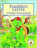 Franklin's Easter: A Sticker Activity Book