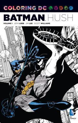 Coloring DC: Batman Hush, Volume 1