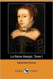 La Reine Margot, Tome I