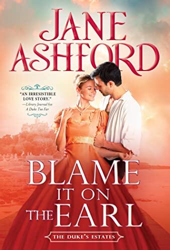 Blame It on the Earl: A Scandalous Regency Romp