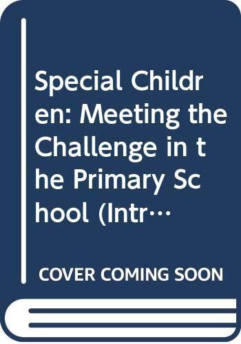 Special Children: Meeting the Challenge in the Primary School