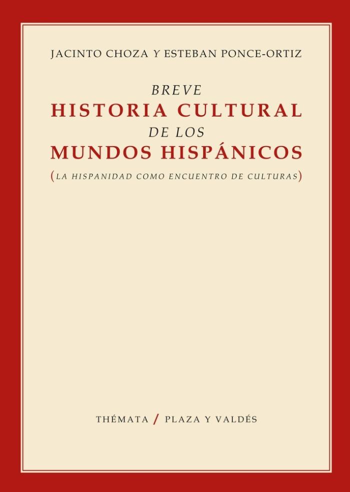 Breve historia cultural de los mundos hispánicos (Pensamiento / Thought)
