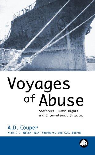 Voyages of Abuse: Seafarers, Human Rights and International Shipping