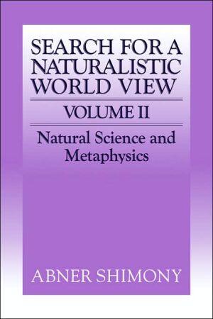The Search for a Naturalistic World View (Volume 2)
