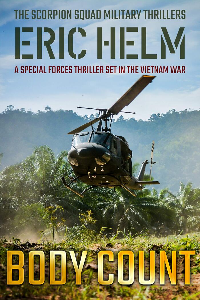 Body Count: A Special Forces Thriller Set in the Vietnam War