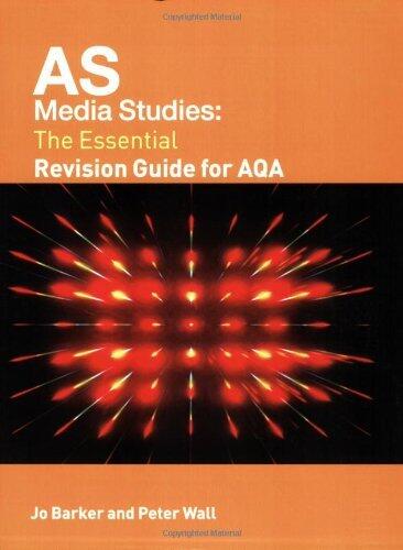 AS Media Studies: The Essential Revision Guide for AQA (Essentials) by Wall Peter Barker Joanne (2006-05-03) Paperback