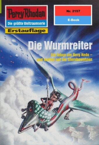 Perry Rhodan 2157: Die Wurmreiter: Perry Rhodan-Zyklus "Das Reich Tradom" (Perry Rhodan-Erstauflage)