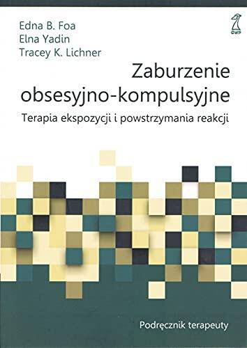 Zaburzenie Obsesyjno-Kompulsyjne: Terapia Ekspozycji i Powstrzymywania Reakcji