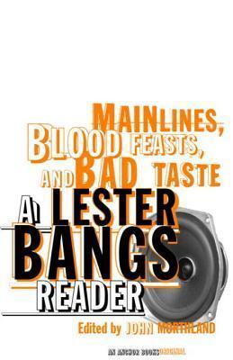 Main Lines, Blood Feasts, and Bad Taste Main Lines, Blood Feasts, and Bad Taste